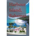 Harbour Island, Bahamas: Tourism, Travel Guide