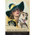 Such Mad Fun: Ambition and Glamour in Hollywood's Golden Age