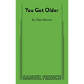 You Got Older