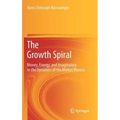 The Growth Spiral: Money, Energy, and Imagination in the Dynamics of the Market Process