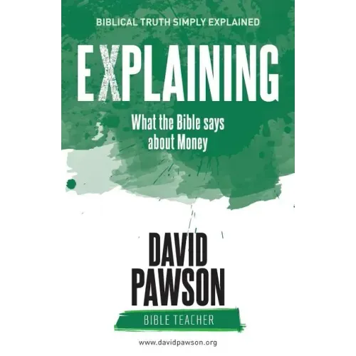 EXPLAINING What the Bible says about Money