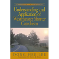 Understanding and Application of Westminster Shorter Catechism