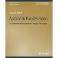 Automatic Parallelization: An Overview of Fundamental Compiler Techniques
