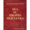 Sea Su Propio Siquiatra