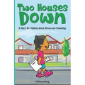 Two Houses Down: A Story for Children about Divorce and Friendship: (Books about Separation for Kids)