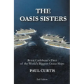 The Oasis Sisters: Royal Caribbean's Fleet of the World's Biggest Cruise Ships
