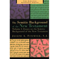 Essays on the Semitic Background of the New Testament