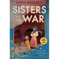 Sisters of the War: Two Remarkable True Stories of Survival and Hope in Syria (Scholastic Focus)