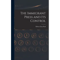 The Immigrant Press and its Control