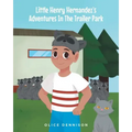 Little Henry Hernandez's Adventures In The Trailer Park