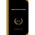Captain Streeter, Pioneer