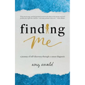 Finding Me: A journey of self-discovery through a cancer diagnosis