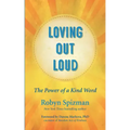 Loving Out Loud: The Power of a Kind Word