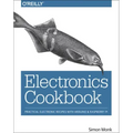 Electronics Cookbook: Practical Electronic Recipes with Arduino and Raspberry Pi