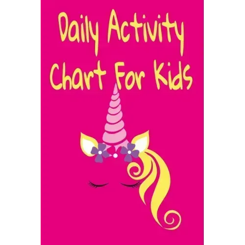Daily Activity Chart For Kids: Daily And Weekly Responsibilities Tracker