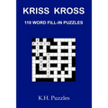 Kriss Kross: 110 Word Fill-In Puzzles