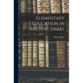Elementary Education In Ancient Israel