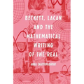 Beckett, Lacan and the Mathematical Writing of the Real