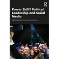Power Shift? Political Leadership and Social Media