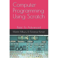 Computer Programming Using Scratch: Basic To Advanced