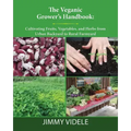 The Veganic Grower's Handbook: Cultivating Fruits, Vegetables and Herbs from Urban Backyard to Rural Farmyard