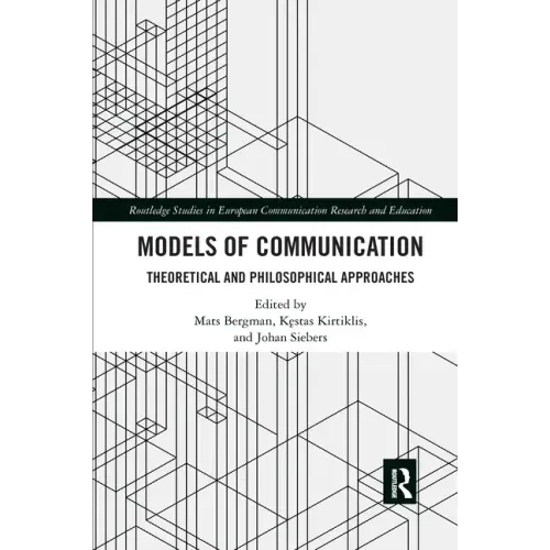Models of Communication: Theoretical and Philosophical Approaches