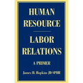 Human Resource/Labor Relations: A Primer