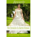 Beverly: The Chronicles of a Barren Woman