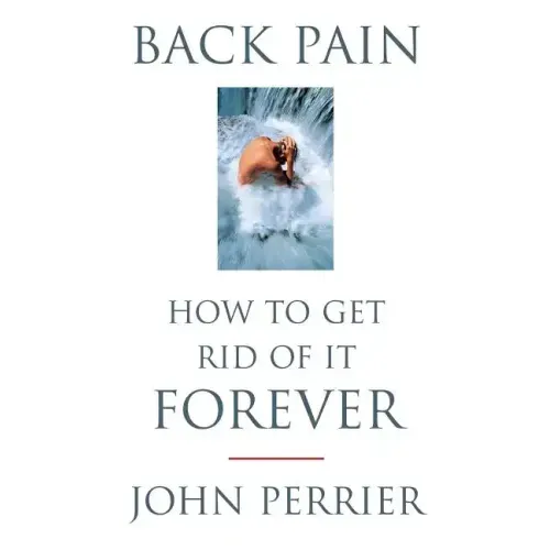 Back Pain: How to Get Rid of It Forever