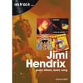 Jimi Hendrix: Every Album Every Song