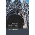 The Christian Priest Today