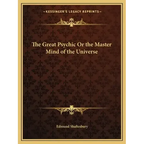 The Great Psychic or the Master Mind of the Universe