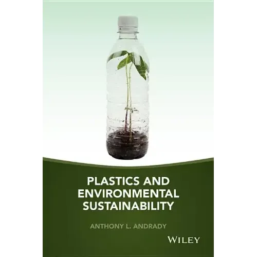 Plastics and Environmental Sustainability