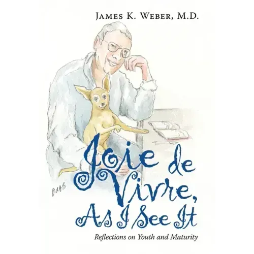 Joie De Vivre, as I See It: Reflections on Youth and Maturity
