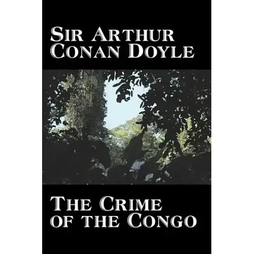 The Crime of the Congo by Arthur Conan Doyle, History, Africa