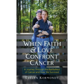 When Faith and Love Confront Cancer