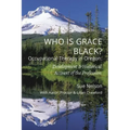 Who is Grace Black?: Occupational Therapy in Oregon: Development & Historical Account of the Profession