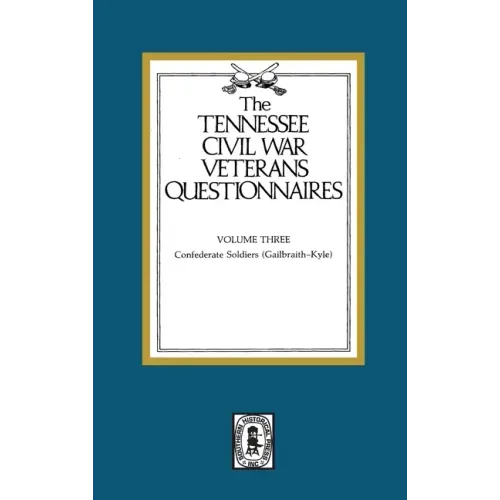 Tennessee Civil War Veteran Questionnaires: Volume #3