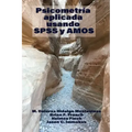 Applied Psychometrics Using SPSS and Amos