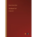 The Blazed Trail: in large print