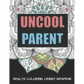 Uncool Parent: An Adult Mandala Coloring Book To Make You Gucci