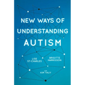 New Ways of Understanding Autism