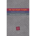 The Apocalyptic Complex: Perspectives, Histories, Persistence
