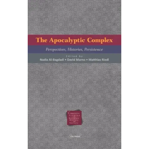 The Apocalyptic Complex: Perspectives, Histories, Persistence