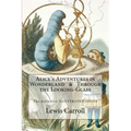 Alice's Adventures in Wonderland & Through the Looking-Glass: The definitive illustrated edition - with the original illustrations by John Tenniel