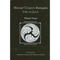 Watsujiō Tetsur's Rinrigaku: Ethics in Japan