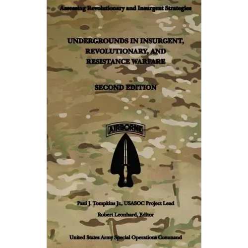 Undergrounds in Insurgent, Revolutionary and Resistance Warfare: Second Edition