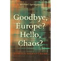 Goodbye, Europe? Hello, Chaos?: Merkel's Migrant Bomb