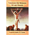 Through His Wounds We Are Healed