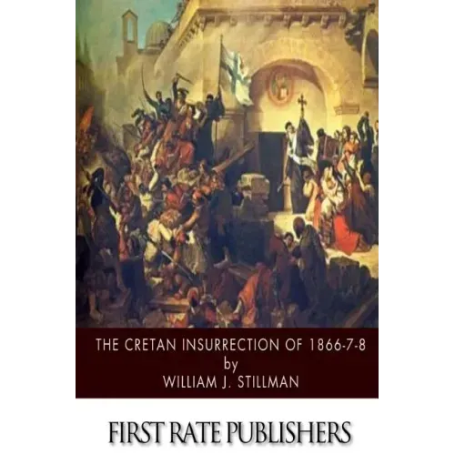 The Cretan Insurrection of 1866-7-8